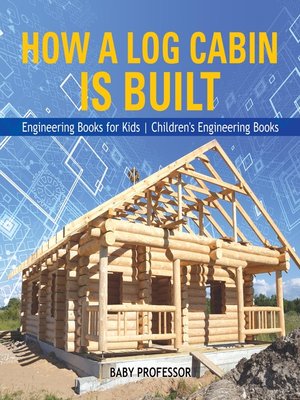 cover image of How a Log Cabin is Built
